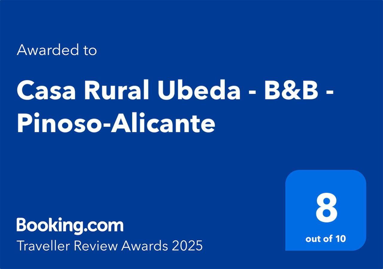 Casa Rural Ubeda - B&B - Pinoso-Alicante Екстериор снимка
